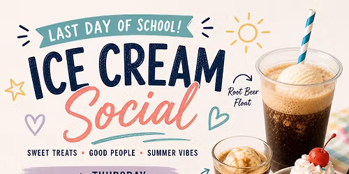 Last Day of School! Ice Cream Social
