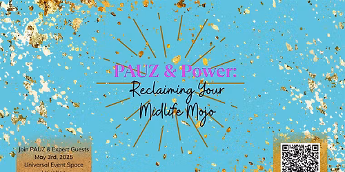 PAUZ & Power: Reclaiming Your Midlife Mojo