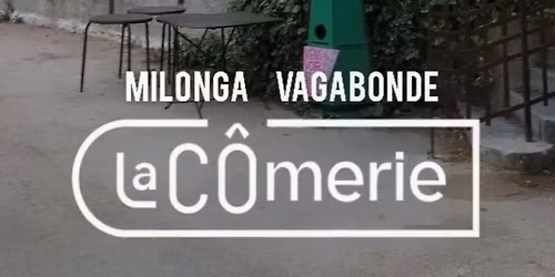 TROTTOIRS DE MARSEILLE - Milonga Vagabonde nouveau lieu superbe LA C\u00d4MERIE - DJ Benoit Le Rouge