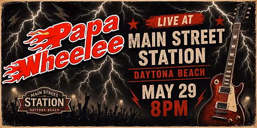 PAPA WHEELEE at Main Street Station - Daytona Beach