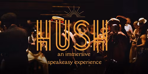 HUSH: An Immersive Speakeasy Experience