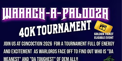 Waaagh-A-Palooza 40K tournament