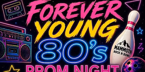 Forever Young 80's Throwback Prom Night Dinner and Party