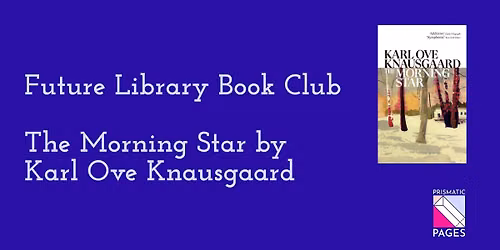 Future Library book club: The Morning Star by Karl Ove Knausgaard