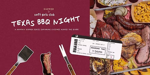 TEXAS BBQ NIGHT | SOFT GIRLS (SUPPER) CLUB