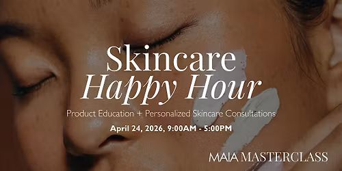 Skincare Happy Hour