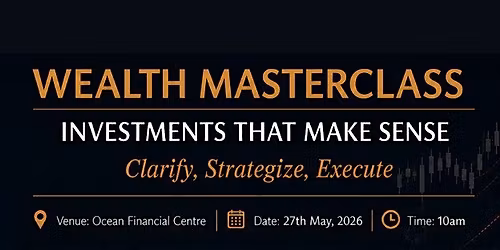 Wealth Masterclass: Investments That Make Sense