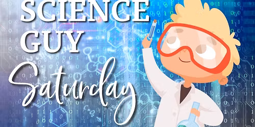 Science Guy Saturday