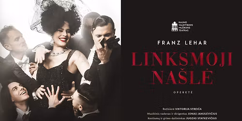 Operet\u0117 "LINKSMOJI NA\u0160L\u0116" | Franz Lehar