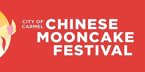 City of Carmel Chinese Mooncake Festival 