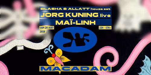 Macadam \u2022 Blasha & Allatt (house set) ~ Jorg Kuning (live) ~ Ma\u00ef-Linh