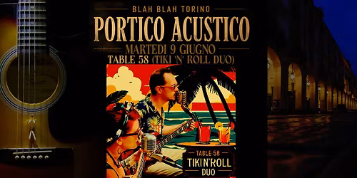 TABLE 58 (Tiki'n'Roll) live Portico Acustico \/\/ BLAH BLAH
