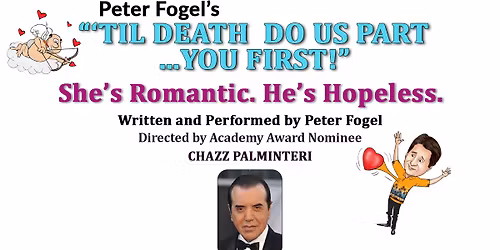 Comedian Peter Fogel's "Til Death Do Us Part...You First!"