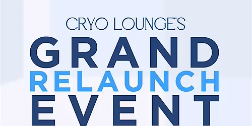 Cryo Lounge's Grand Relaunch Event