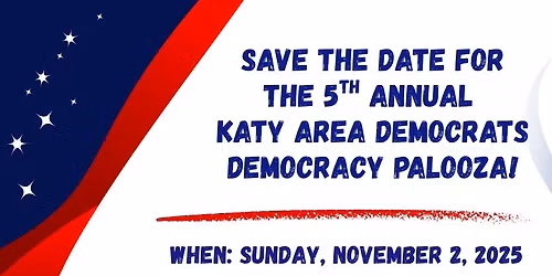 Katy Democrats Democracy Palooza!