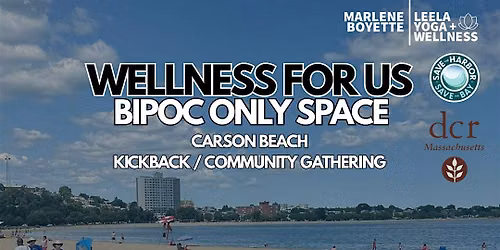Wellness For Us BIPOC Kickback \/ Community Gathering | Carson Beach