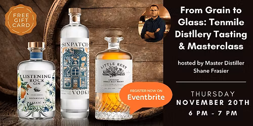 From Grain to Glass: Tenmile Distllery Tasting & Masterclass