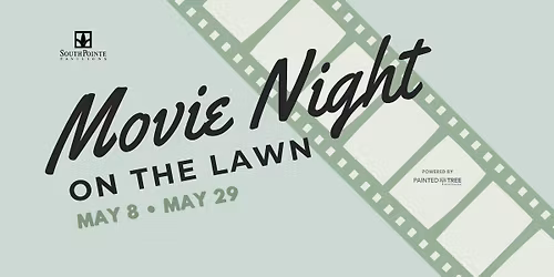 Movie Night on the Lawn at SouthPointe Pavilions