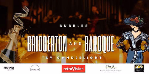 Bubbles, Bridgerton and Baroque By Candlelight