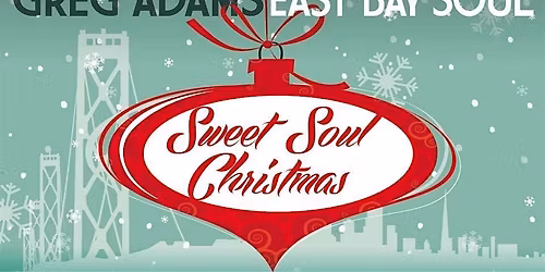 Greg Adams and East Bay Soul "Sweet Soul Christmas"