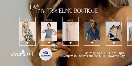 Everjewl + Tiny Traveling Boutique @The Warehouse MRKT Traverse City