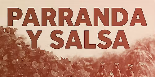 Parranda Y Salsa at the Downtown Cabaret - Bridgeport, CT!