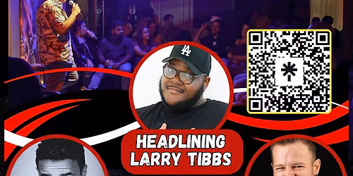 Put A Cork In It! Comedy Showcase (Larry Tibbs)