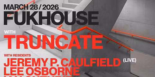 Fukhouse with Truncate