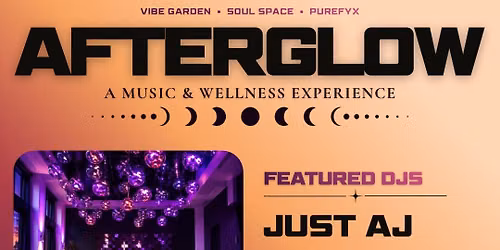 AFTERGLOW: A Music & Wellness Experience