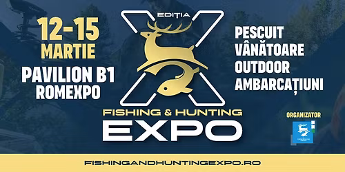 Fishing & Hunting Expo 2026 - edi\u021bia a X-a, ANIVERSAR\u0102