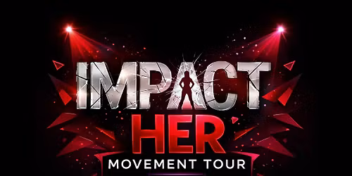 Impact HER Movement Tour LIVE at Seven Salon
