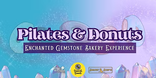 Pilates & Donuts : Enchanted Gemstone Bakery Experience