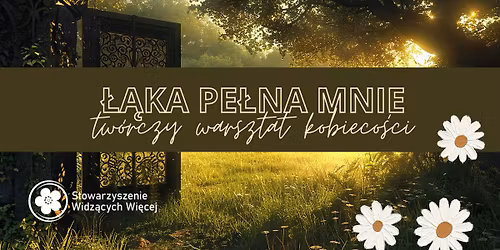 Warsztaty arteterapeutyczne pt. \u0141\u0105ka pe\u0142na mnie dla Kobiet w Siemianowicach \u015al\u0105skich