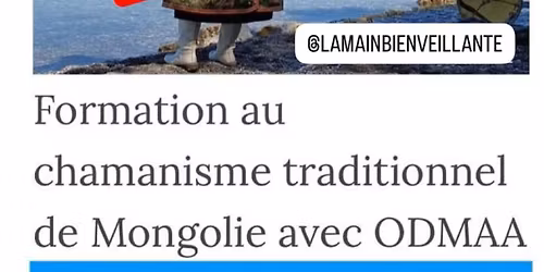(COMPLET !) Formation chamanisme mongole (Module 2\/3) avec Ma\u00eetre ODMAA \ud83d\udc26\u200d\ud83d\udd25 et Karine .