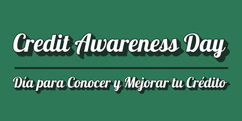 Credit Awareness Day (D\u00eda para Conocer y Mejorar tu Cr\u00e9dito)