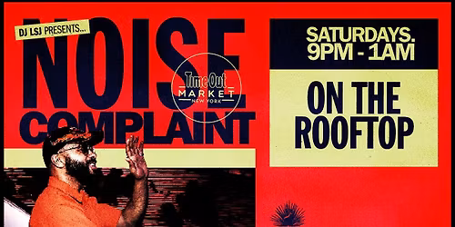 Noise Complaint at Time Out Market powered by Cazadores Tequila