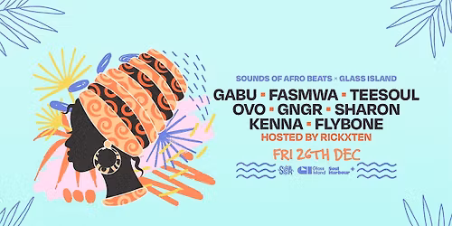 Glass Island pres. SOUNDS OF AFRO BEATS - BOXING DAY - Fri 26 Dec 2025