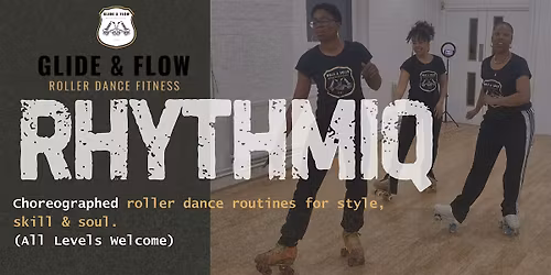 Glide & Flow Presents:  Rhythmiq Choreographed Roller Dance