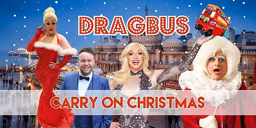 Drag Bus Brighton - Carry on Christmas