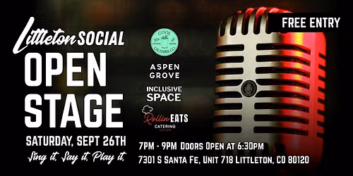 Littleton Social's Open Stage - Sing It. Say It. Play It.