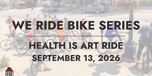 We Ride Series: Health is Art