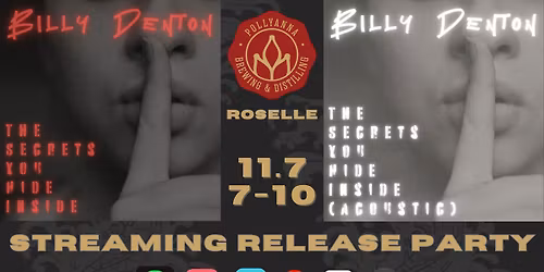Billy Denton's New Single "The Secrets You Hide Inside" Release Party @ Pollyanna Brewing Co-Roselle