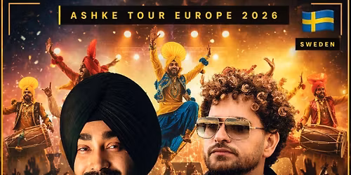 ASHKE TOUR 2026 - GURSHABAD & BUNNY JOHAL LIVE IN STOCKHOLM