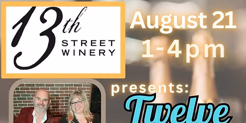 Twelve Mile Duo LIVE @ 13th Street Winery (St. Catharines)