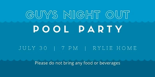 Guys Night Out -- Pool Party