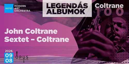 MAO Legend\u00e1s Albumok | John Coltrane 100 | John Coltrane Sextet - Coltrane
