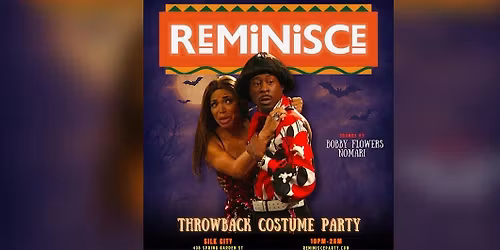 REMINISCE :: THROWBACK COSTUME PARTY