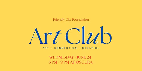 Art Club: June 24 @ Oscura