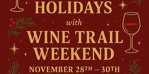 Holiday Wine Trail Weekend \ud83c\udf32\ud83c\udf77