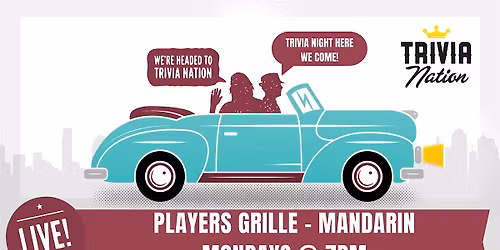 Trivia at Players Grille  - Mandarin -  $100 in prizes up for grabs!